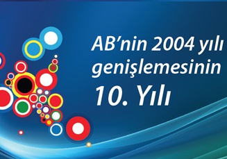 Ab 2004 Genişlemesinin 10. Yıldönümünü Kutluyor