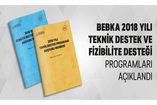 Bebka Teknik Destek ve Fizibilite Desteği Programları Açıldı
